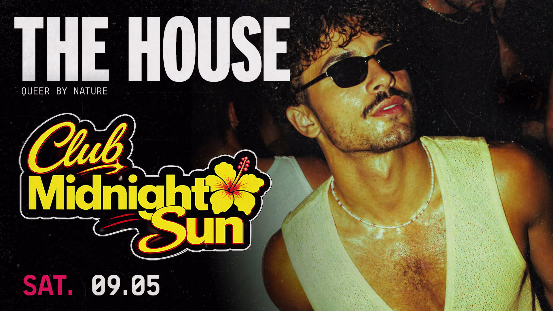 THE HOUSE – CLUB MIDNIGHT SUN<HR>@GIBUS CLUB // 09-05